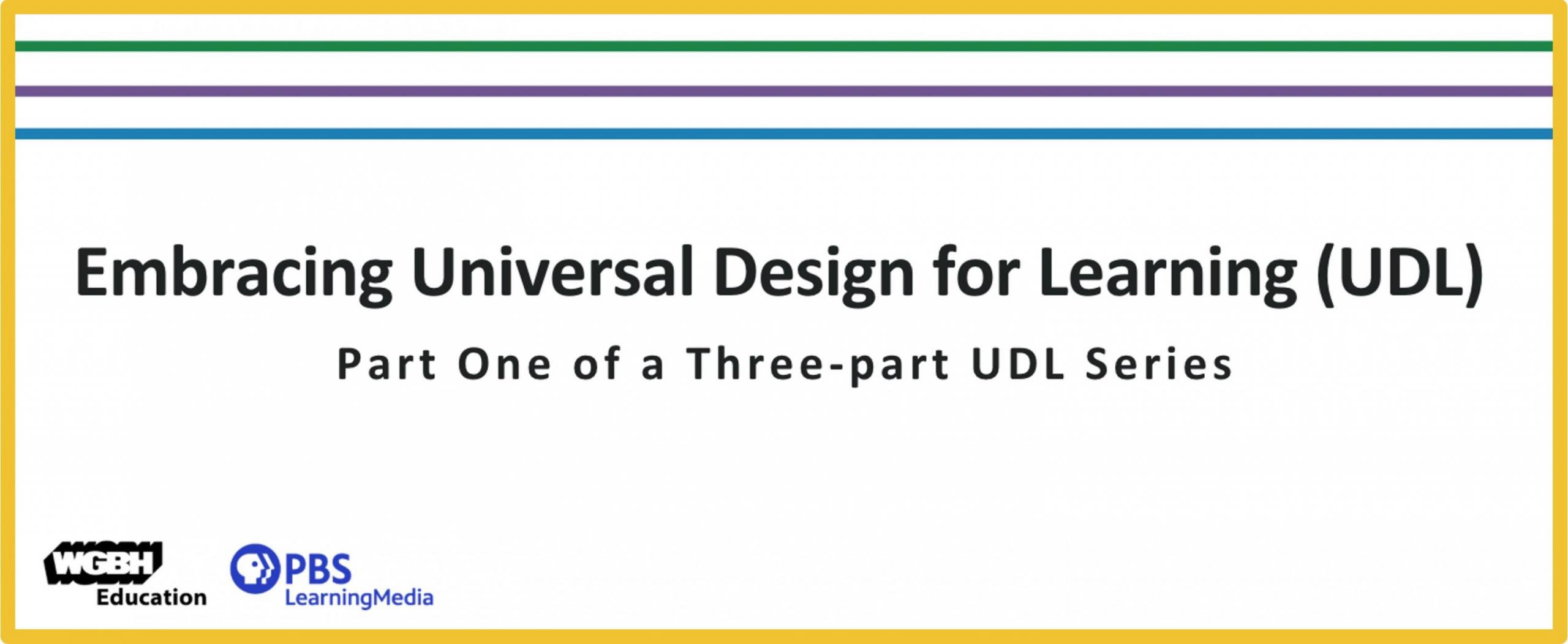Slide titled "Embracing Universal Design for Learning: Part One of a Three-part UDL Series".
